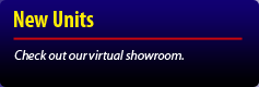 New Units: Check out our virtual showroom.