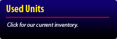 Used Units: Click for our current inventory.