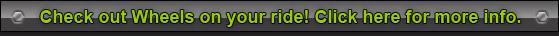 Check out wheels on your ride!