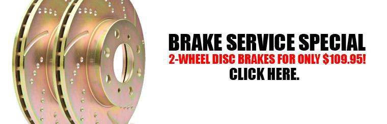 Brake Service Special: 2-Wheel Disk Brakes for $109.95!