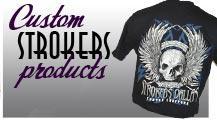 Custom Strokers Products