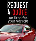 Request a quote on tires for your vehicle.