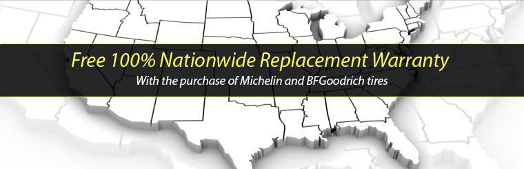 Get a free 100% nationwide replacement warranty with the purchase of Michelin and BFGoodrich tires.