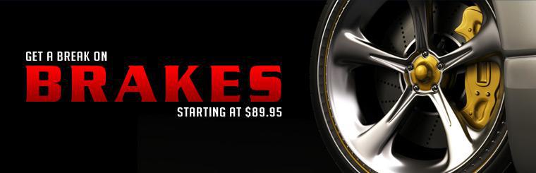 Click here for brakes starting at $89.95.