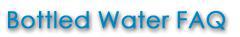 bottledwaterfaq.jpg