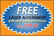 Free laser alignment with any 4 tire purchase. Regularly $79.95.