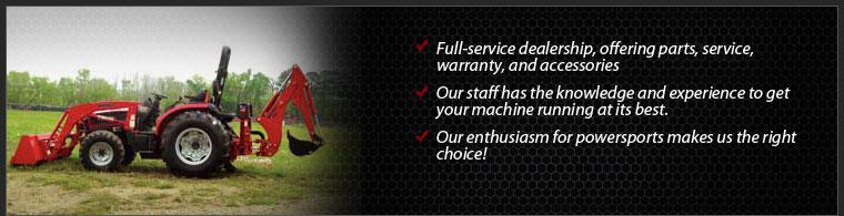 Full-service dealership, offering parts, service, warranty, and accessories. Our staff has the knowledge and experience to get your machine running at its best. Our enthusiasm for powersports makes us the right choice!