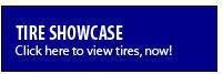 Tire Showcase: Click here to view tires now!