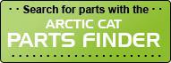Search for parts with the Arctic Cat Parts Finder.