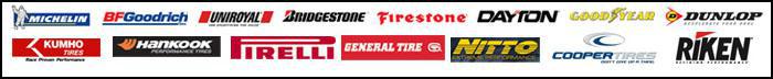 We carry Michelin, BFGoodrich, Uniroyal, Bridgestone, Firestone, Dayton, Goodyear, Dunlop, Kumho, Hankook, Pirelli, General, Nitto, Cooper, and Riken.