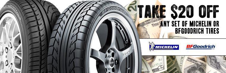 Take $20 off any set of Michelin or BFGoodrich tires.