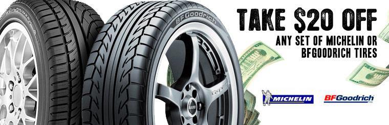 Take $20 off any set of Michelin or BFGoodrich tires.