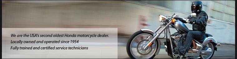 We are the USA's second oldest Honda motorcycle dealer. Locally owned and operated since 1954. Fully trained and certified service technicians.