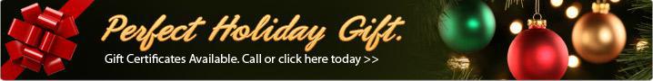 Perfect Holiday Gift. Gift Certificates Available. Call or click here today.