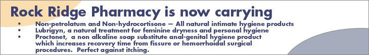 Rock Ridge Pharmacy is now carrying Lubrigyn and Proctonet products.