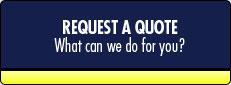Request a Quote - What can we do for you?