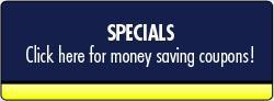 Specials - Click here for money saving coupons!
