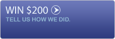 Win $400: Tell us how we did.