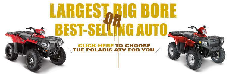 Click here to choose the Polaris ATV for you.