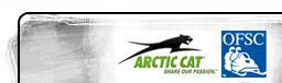 We carry Arctic Cat products. We are a member of the Ontario Federation of Snowmobile Clubs.