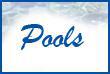 Pools