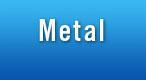 Metal