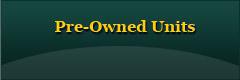 Pre-Owned Units