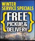 Check out our free pickup and delivery on winter service specials!