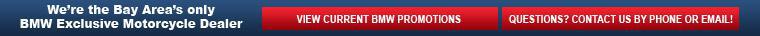 We’re the Bay Area’s only BMW Exclusive Motorcycle Dealer.