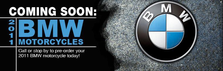 Call or stop by to pre-order your 2011 BMW motorcycle today!