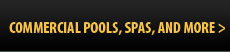 Commercial Pools, Spas, and More