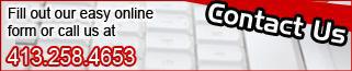 Contact us! Fill out our easy online form or call us at (413) 258-4653