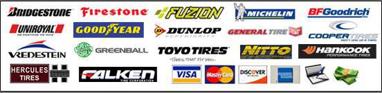 We carry Bridgestone, Firestone, Fuzion, Michelin, BFGoodrich, Uniroyal, Goodyear, Dunlop, General Tire, Cooper Tires, Vredestein, Greenball, Toyo Tires, Nitto, Hankook, Hercules Tires, and Falken. We accept Visa, MasterCard, Discover, American Express, checks, and cash.
