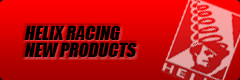 Helix Racing: New Products