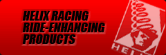 Helix Racing Ride-Enhancing Products