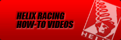 Helix Racing: How-To Videos