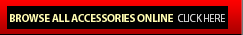 Browse all accessories online. Click here.