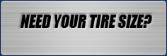 Need your tire size? Click here to use our tire fitment guide.