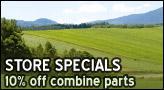 Store Specials. 10% off combine parts.