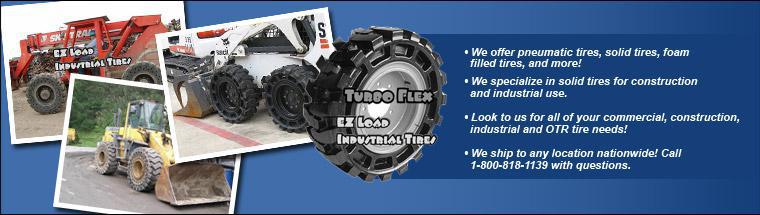We offer pneumatic tires, solid tires, foam filled tires, and more! Look to us for all of your commercial, construction, and OTR  tire needs! We ship to any location nationwide! Call 1-800-818-1139 with questions.