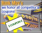 At Hank May's we honor all competitor's coupons!