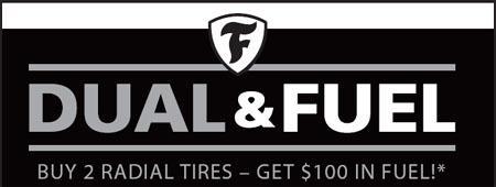 Dual & Fuel - Buy 2 Radial Tires - Get $100 In Fuel