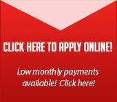 Click here to apply online! Low monthly payments available! Click here!