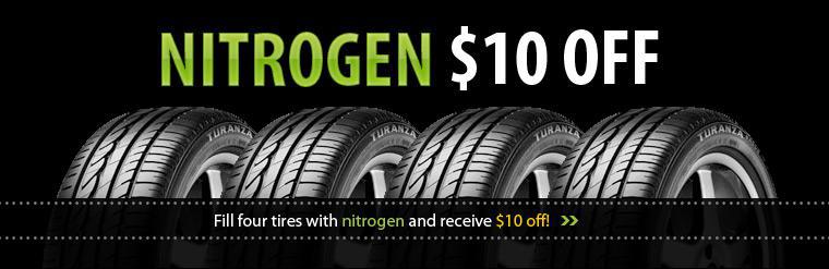 Nitrogen: $10 off! Fill four tires with nitrogen and receive $10 off!
