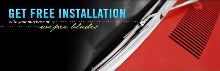 Get free installation with your purchase of wiper blades!