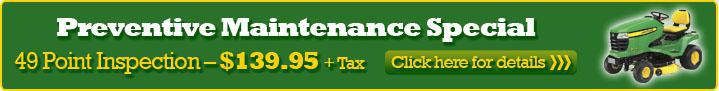 Preventive Maintenance Special. 49 Point Inspection - $139.95 + tax. Click here for details.