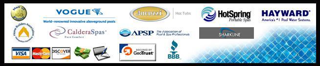 We carry Vogue, CalderaSpas, Jacuzzi, and Hayward. We accept Visa, MasterCard, Discover, cash, and checks.