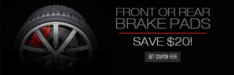 Take $20 off front or rear brake pads. Click here for coupon.