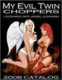 My Evil Twin Choppers 2008