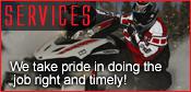 Services. We take pride in doing the job right and timely!